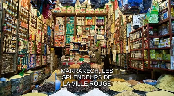 Marrakech, les splendeurs de la ville rouge