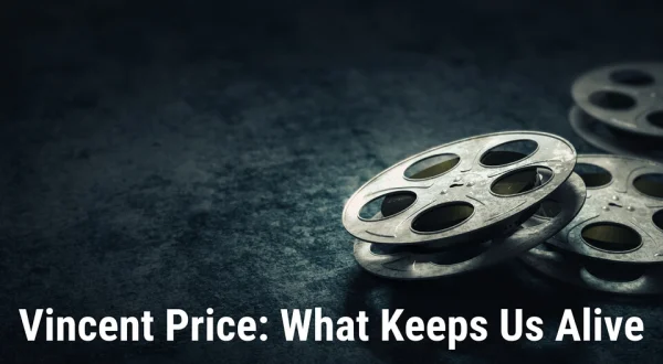 Vincent Price: What Keeps Us Alive