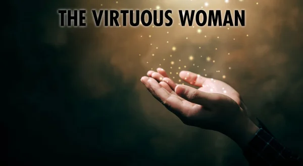 The Virtuous Woman