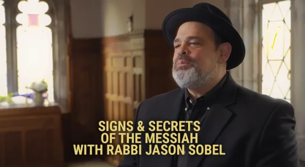 Signs & Secrets of the Messiah with Rabbi Jason Sobel