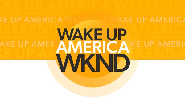 Live: Wake Up America Weekend