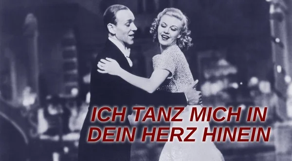 Ich tanz mich in dein Herz hinein