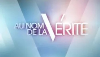 Au nom de la vérité
