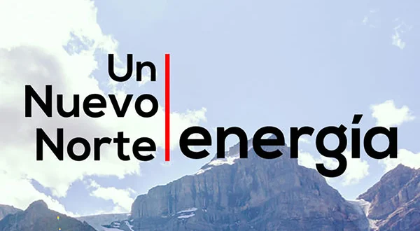 Un nuevo norte: Energía
