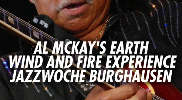 Al McKay's Earth, Wind and Fire Experience - Jazzwoche Burghausen