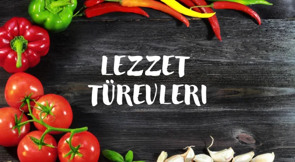Lezzet Türevleri