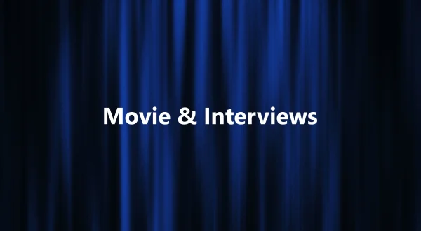 Movie \u0026 Interviews