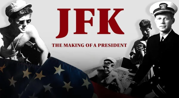 JFK: The Making of a President