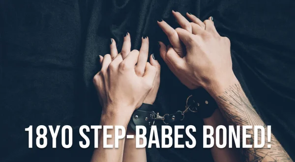 18YO Step-Babes Boned!