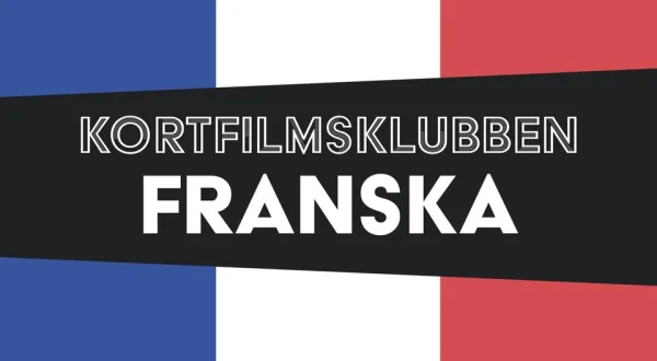 Kortfilmsklubben - franska