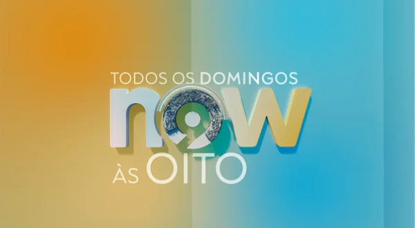 NOW Às Oito