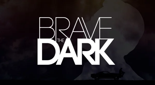 Brave the Dark