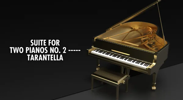 Suite for two pianos No. 2 - Tarantella