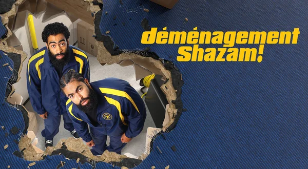 Déménagement Shazam!