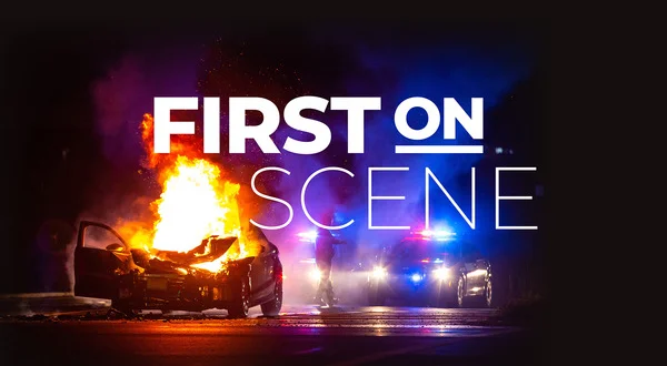 First on Scene