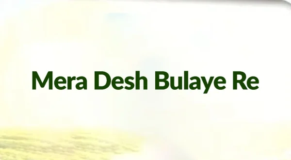 Mera Desh Bulaye Re