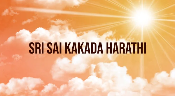 Sri Sai Kakada Harathi