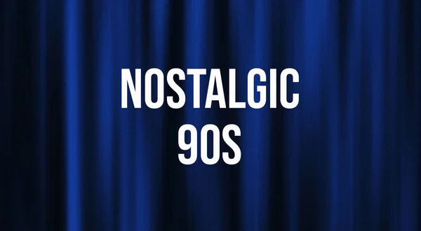 Nostalgic 90s