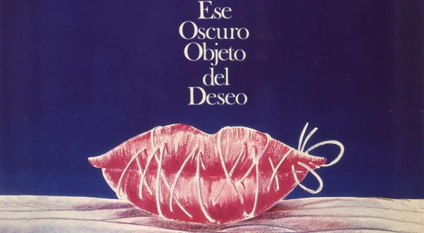 Ese oscuro objeto del deseo