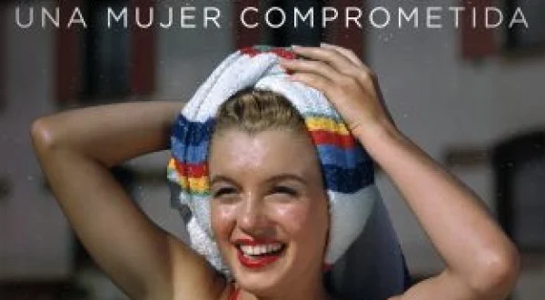 Marilyn Monroe: una mujer comprometida