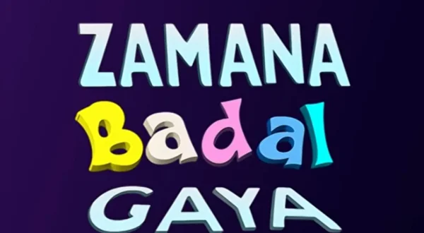 Zamana Badal Gaya