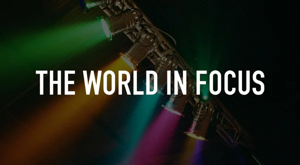 The World in Focus