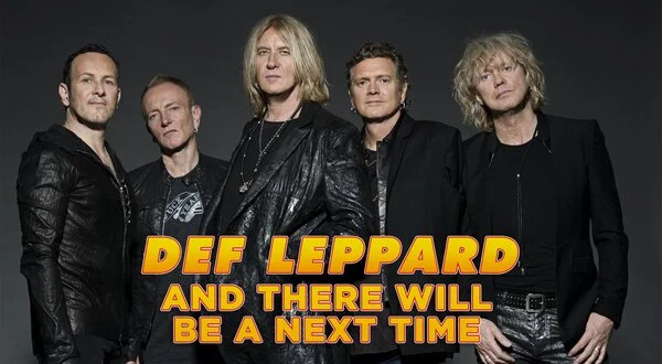 Def Leppard: And there will be a next time