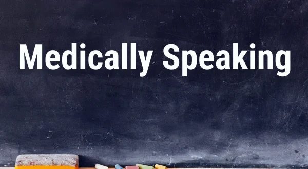 Medically Speaking