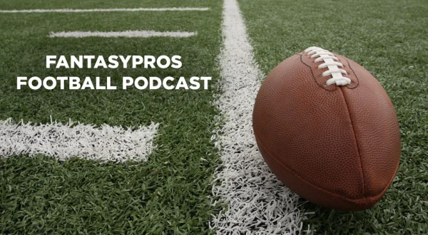 FantasyPros Football Podcast
