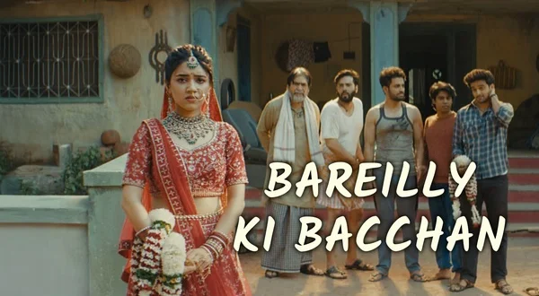 Bareilly Ki Bacchan