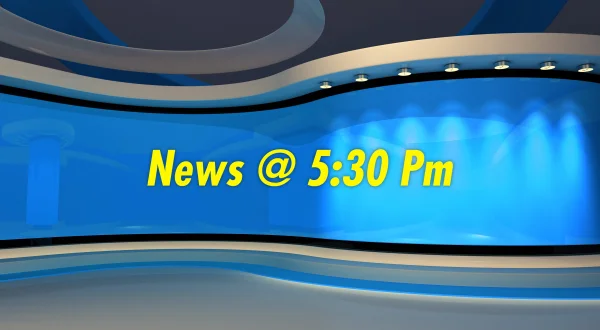 News @ 5:30 Pm