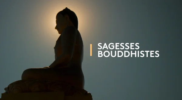 Sagesses bouddhistes