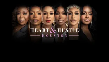 Heart & Hustle: Houston