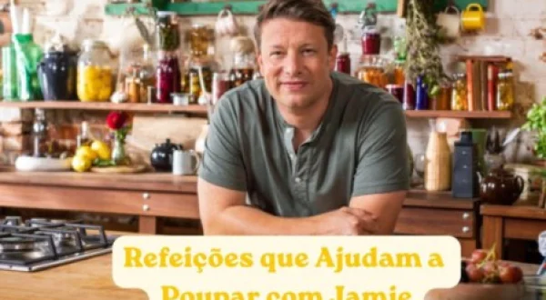 Refeições que Ajudam a Poupar com Jamie