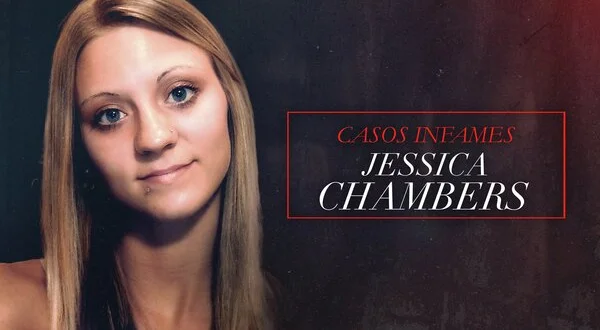 Casos infames: Jessica Chambers