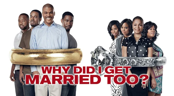 Why Did I Get Married Too?