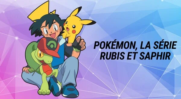 Pokémon, la série : Rubis et Saphir