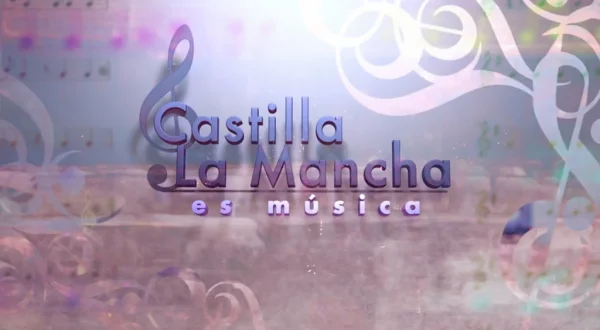 Castilla La Mancha es Música