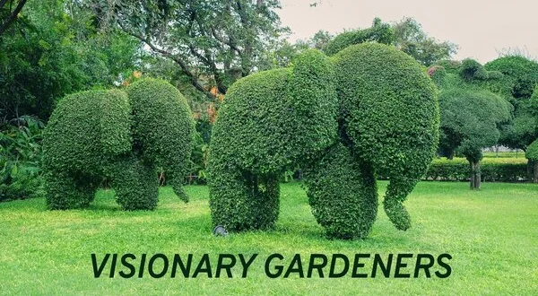 Visionary Gardeners