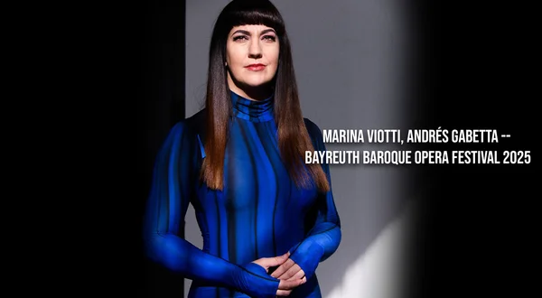 Marina Viotti, Andrés Gabetta -- Bayreuth Baroque Opera Festival 2025