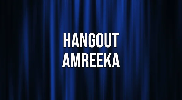 Hangout Amreeka