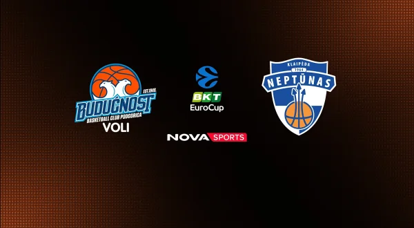 Μπουντούτσνοστ - Νεπτούνας : EuroCup 2026/27