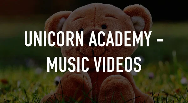 Unicorn Academy - Music Videos