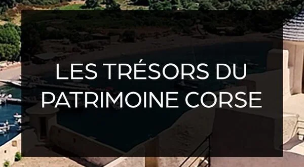 Les trésors du patrimoine corse