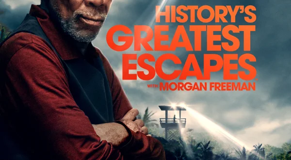 History's Greatest Escapes With Morgan Freeman