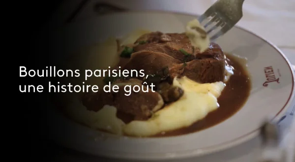 Les bouillons parisiens, une histoire de goût