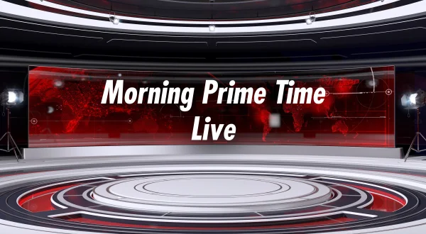Morning Prime Time Live
