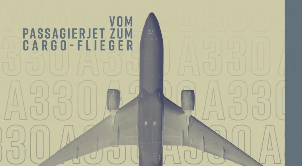 Vom Passagierjet zum Cargo-Flieger