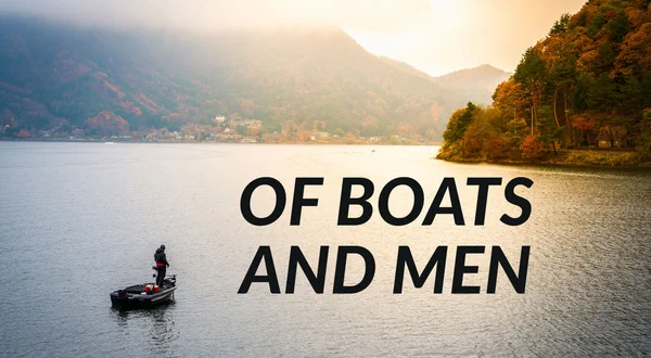 Of Boats and Men
