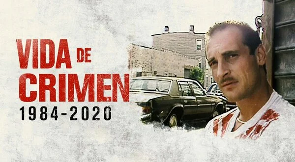 Vida de crimen: 1984 - 2020